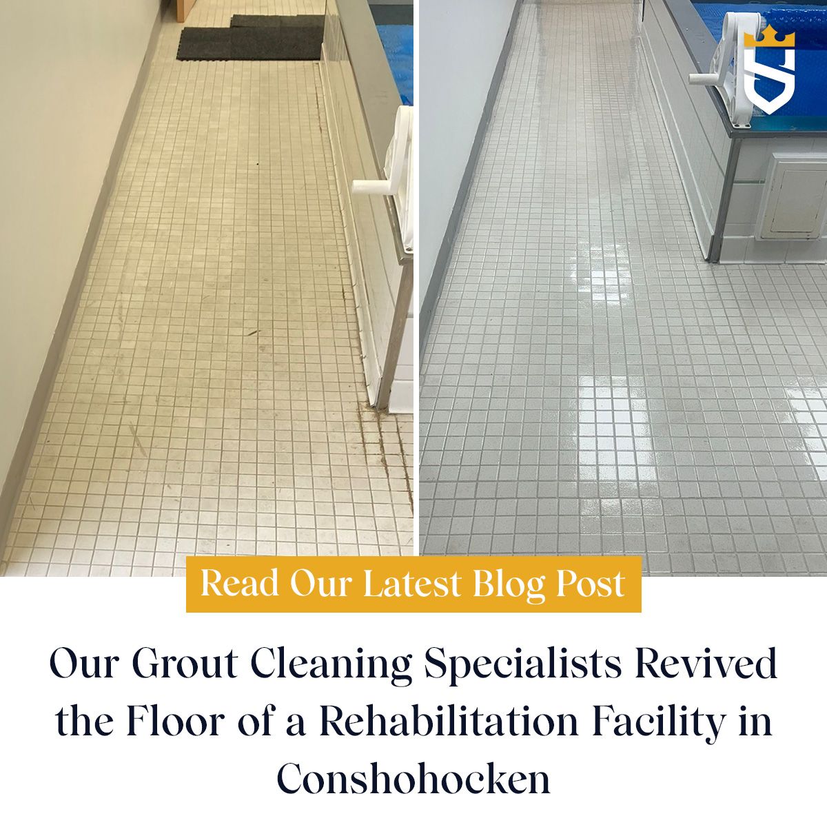 Our Grout Cleaning Specialists Revived the Floor of a Rehabilitation Facility in Conshohocken